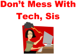 Don't mess with tech, Sis. Hire IT professionals.